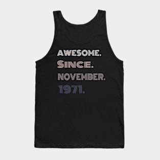 50Years Old Awesome Since November 1971 Tank Top